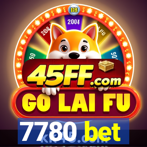 7780 bet
